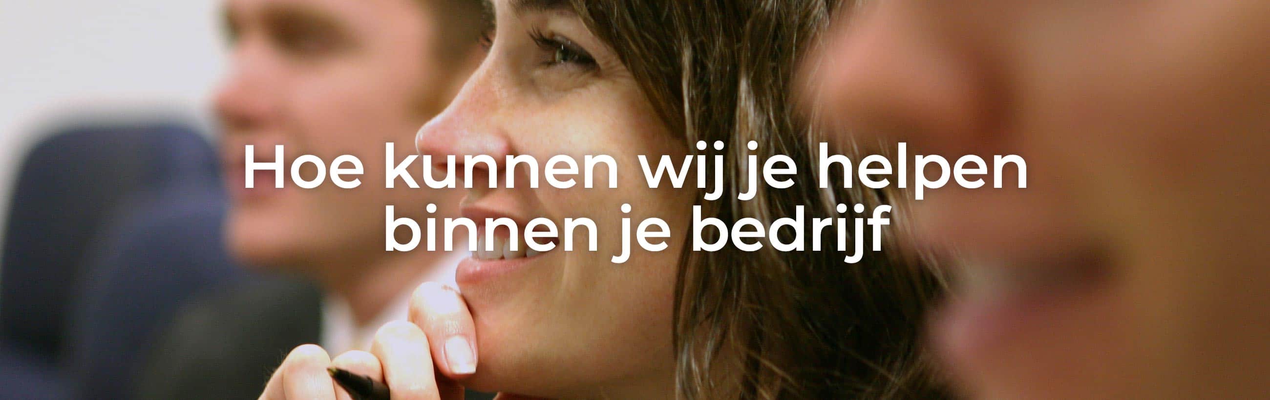 Aanbod voor bedrijf - Hoe kunnen wij je helpen binnen je bedrijf